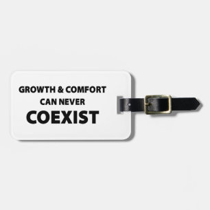 Groei en comfort kunnen nooit naast elkaar bestaan bagagelabel