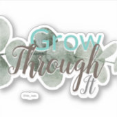 Groei er doorheen | Motivatie typografische offert Sticker (Voorkant)