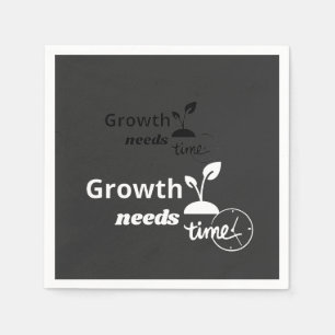 Groei Heeft Tijd Nodig – Minimale Motivatie Quote Servet