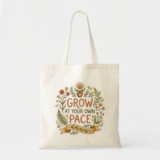 Groei in Je Eigen Tempo Bloemrijke Botanische Budg Tote Bag