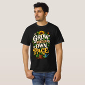 Groei in je eigen tempo t-shirt (Voorkant volledig)