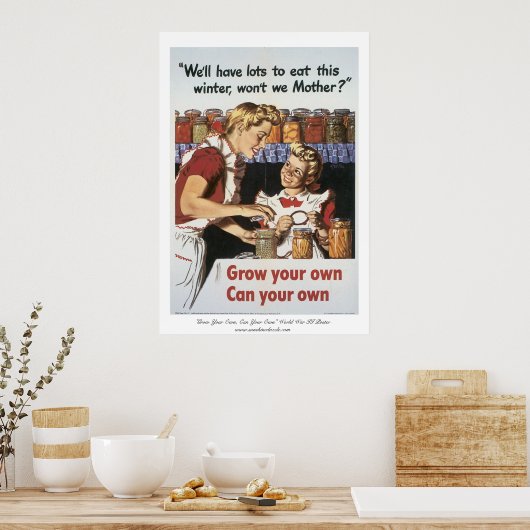 "Groei je eigen, kan je eigen" WWII-Poster Poster (Keuken)