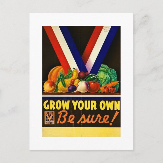 Groei je eigen - wees er zeker van!   Tweede Werel Briefkaart (Voorkant)