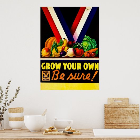 Groei je eigen - wees er zeker van!  Tweede Wereld Poster (Keuken)