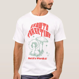 Groei kost tijd t-shirt