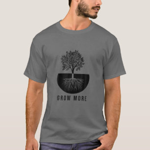 Groei meer Planten tuinieren T-shirt