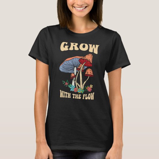 Groei met de "flow Magic Psilocybin"-paddenstoel T-shirt (Voorkant)