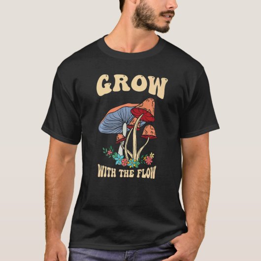 Groei met de "flow Magic Psilocybin"-paddenstoel T-shirt (Voorkant)