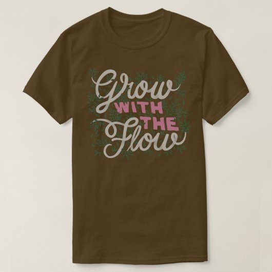 Groei met de stroom t-shirt (Design voorkant)