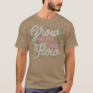 Groei met de stroom t-shirt