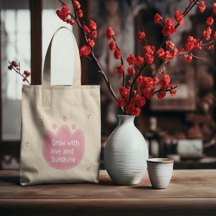 Groei Met Liefde En Zonneschijn Tote Bag