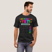 Groei Mindset-leraar Kindness Power van nog geen I T-shirt (Voorkant volledig)