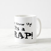 Groei niet op! Het is een TRAP. Koffie/thee-Mok Koffiemok (Voorkant rechts)