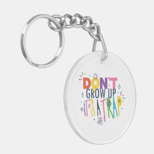 Groei niet op, het is een val sleutelhanger (Voorkant Links)