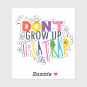 Groei niet op, het is een val sticker (Vel)