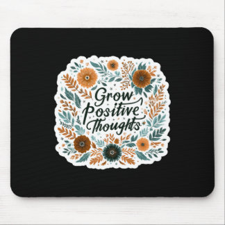 Groei positieve gedachten als inspiratie voor gees muismat