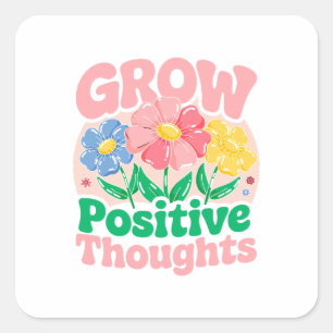 Groei Positieve Gedachten - Inspirerend Bloemen (6 Vierkante Sticker