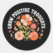 Groei positieve gedachten - Inspirerend Bloemen Ronde Sticker (Voorkant)