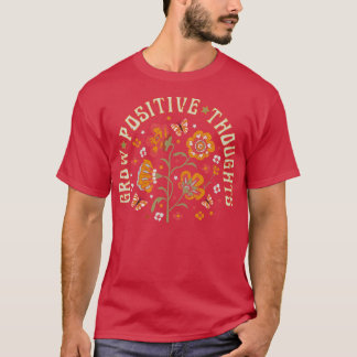 Groei positieve gedachten Retro Floral Mental Heal T-shirt