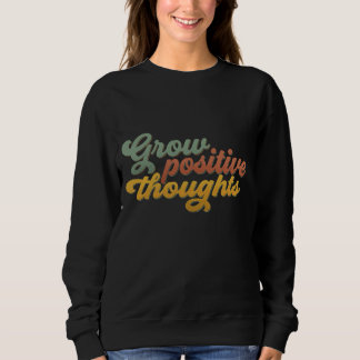 Groei Positieve Gedachten Retro Inspirerende Sweat Trui