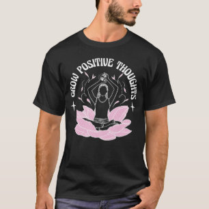 Groei positieve gedachten yoga bloem meditatie t-shirt