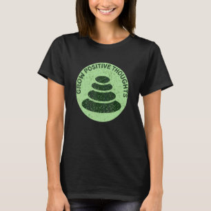 Groei Positieve Gedachten Zen Positiviteit T-shirt