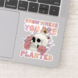 Groei waar je bent geplant sticker