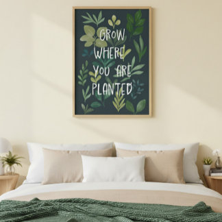 "Groei Waar Je Geplant Bent" Botanische Poster