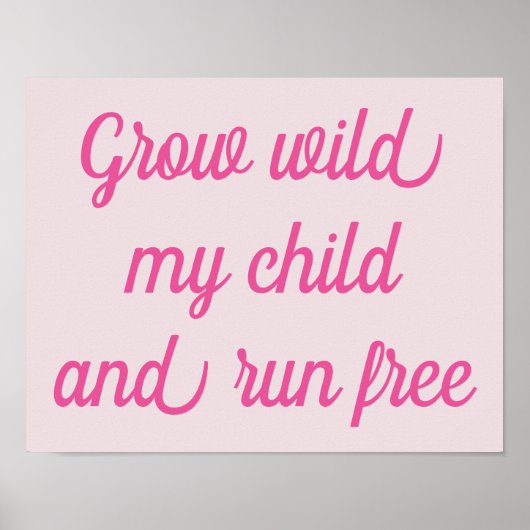 Groei wild mijn kind decoratieposter ROZE Poster (Voorkant)