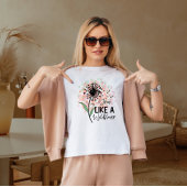 Groeien als een wilde bloem t-shirt