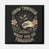 Groeien door wat je gaat door geestelijke gezondhe magneet (Voorkant)