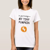 Groeien Mijn Tiny Pumpkin Zwangerschap Thanksgivin T-shirt (Voorkant)