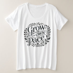 Groeien op uw eigen tempo Plus Size Vrouwen T-shir Grote Maat T-shirt