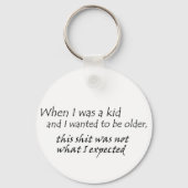 Groeiend oud grappig citaat over de heuvel hilaris sleutelhanger (Voorkant)