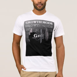 Groeimodus geactiveerd t-shirt