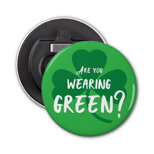 Groen dragen? St. Patrick's Day Bottle Opener (Voorkant)