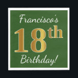 Groen, Faux Gold 18th Birthday   Eigen naam Servet<br><div class="desc">Dit eenvoudige papieren servetenontwerp bevat een bericht als "Francisco's 18e verjaardag!",  met de "18e" op een groene gekleurde achtergrond die een faux goudachtig uitzicht heeft. De naam kan worden aangepast. Het zou op een verjaardagsfeestje kunnen worden gebruikt voor iemand die zijn achttiende verjaardag viert. [~Z0000081]</div>