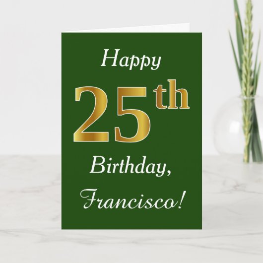 Groen, Faux Gold 25th Birthday + Eigen naam Kaart (Voorkant)