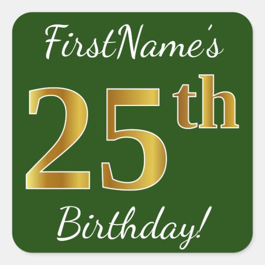Groen, Faux Gold 25th Birthday + Eigen naam Vierkante Sticker (Voorkant)