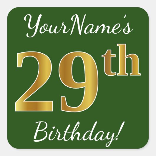Groen, Faux Gold 29th Birthday + Eigen naam Vierkante Sticker (Voorkant)