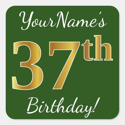 Groen, Faux Gold 37th Birthday + Eigen naam Vierkante Sticker (Voorkant)