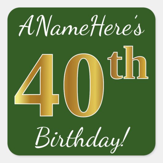 Groen, Faux Gold 40th Birthday + aangepaste naam Vierkante Sticker (Voorkant)