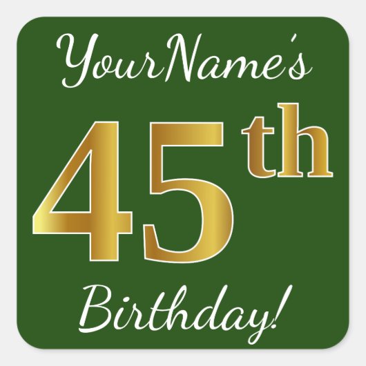 Groen, Faux Gold 45th Birthday + Eigen naam Vierkante Sticker (Voorkant)