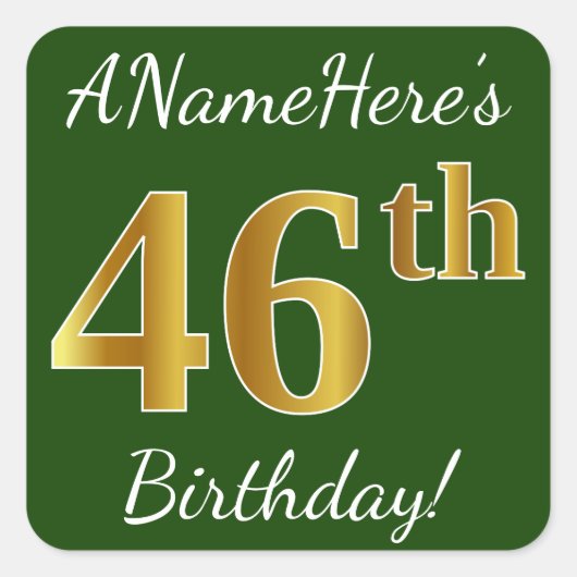 Groen, Faux Gold 46th Birthday + Eigen naam Vierkante Sticker (Voorkant)