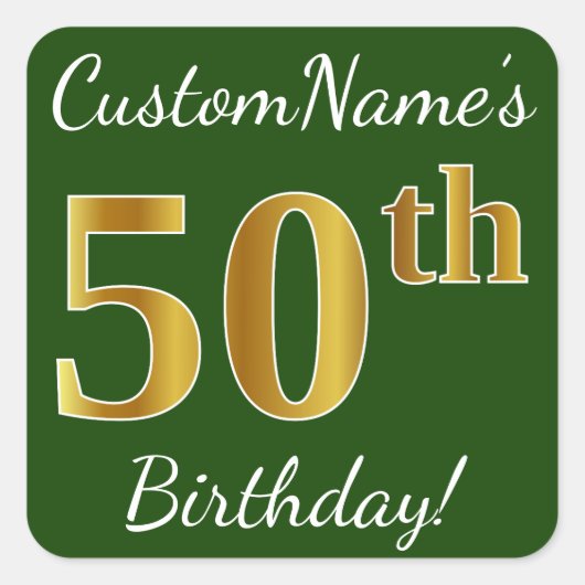 Groen, Faux Gold 50th Birthday + aangepaste naam Vierkante Sticker (Voorkant)