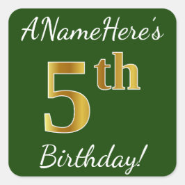 Groen, Faux Gold 5th Birthday + Eigen naam Vierkante Sticker