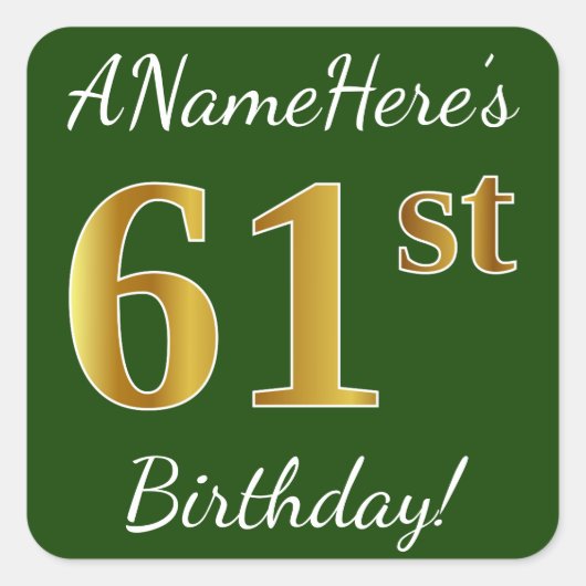 Groen, Faux Gold 61st Birthday + aangepaste naam Vierkante Sticker (Voorkant)
