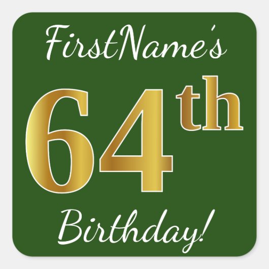 Groen, Faux Gold 64th Birthday + Eigen naam Vierkante Sticker (Voorkant)