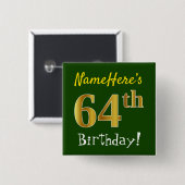 Groen, Faux Gold 64th Birthday, met aangepaste naa Vierkante Button 5,1 Cm (Voorkant /achterkant)