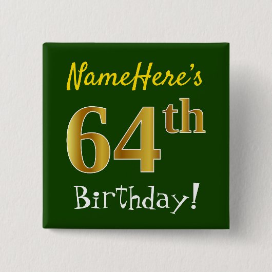 Groen, Faux Gold 64th Birthday, met aangepaste naa Vierkante Button 5,1 Cm (Voorkant)